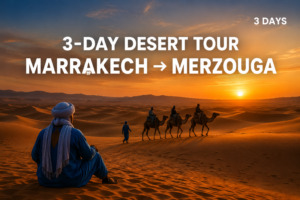 3 day desert tour marrakech merzouga