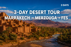 3 day desert tour marrakech → merzouga → fes